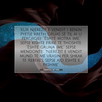 Picture 07 - Zanafilla 26:7 ALB - Kur njerëzit e vendit i bënin pyetje rreth - Bible Verse Picture