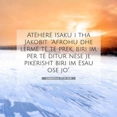 Picture 07 - Zanafilla 27:21 ALB - Atëherë Isaku i tha Jakobit: 
