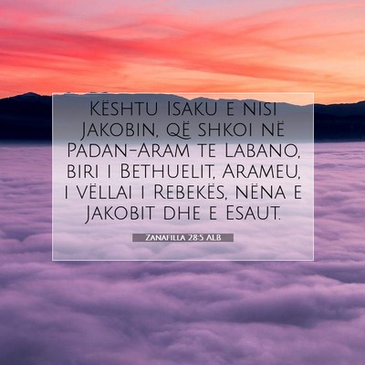 Picture 07 - Zanafilla 28:5 ALB - Kështu Isaku e nisi Jakobin, që shkoi në - Bible Verse Picture