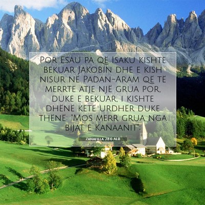 Picture 07 - Zanafilla 28:6 ALB - Por Esau pa që Isaku kishte bekuar Jakobin dhe e - Bible Verse Picture