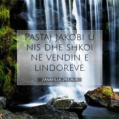 Picture 07 - Zanafilla 29:1 ALB - Pastaj Jakobi u nis dhe shkoi në vendin e - Bible Verse Picture
