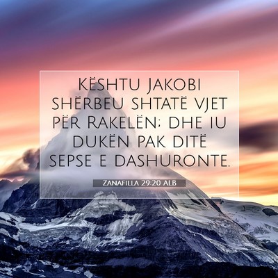 Picture 07 - Zanafilla 29:20 ALB - Kështu Jakobi shërbeu shtatë vjet për - Bible Verse Picture