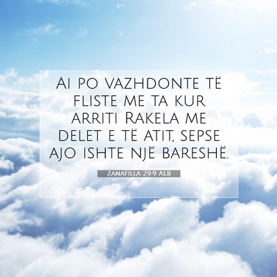 Picture 07 - Zanafilla 29:9 ALB - Ai po vazhdonte të fliste me ta kur arriti - Bible Verse Picture
