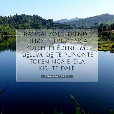 Picture 07 - Zanafilla 3:23 ALB - Prandaj Zoti Perëndi e dëboi njeriun nga - Bible Verse Picture
