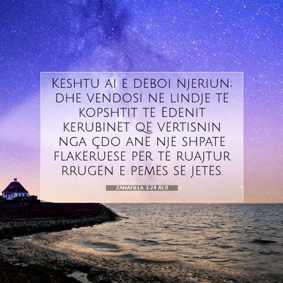 Picture 07 - Zanafilla 3:24 ALB - Kështu ai e dëboi njeriun; dhe vendosi në - Bible Verse Picture