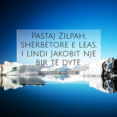 Picture 07 - Zanafilla 30:12 ALB - Pastaj Zilpah, shërbëtore e Leas, i lindi - Bible Verse Picture