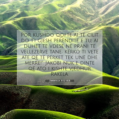 Picture 07 - Zanafilla 31:32 ALB - Por kushdo qoftë ai të cilit do t’i gjesh - Bible Verse Picture