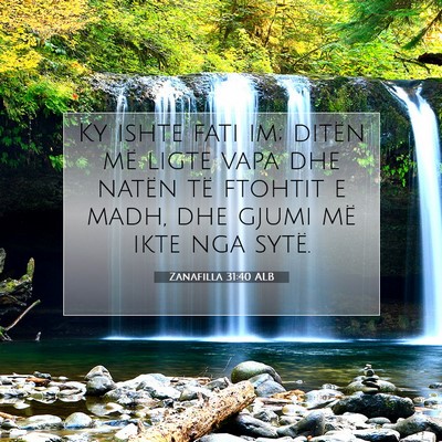 Picture 07 - Zanafilla 31:40 ALB - Ky ishte fati im; ditën më ligte vapa dhe - Bible Verse Picture