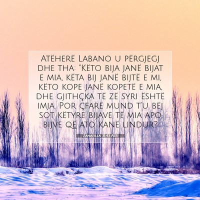 Picture 07 - Zanafilla 31:43 ALB - Atëherë Labano u përgjegj dhe tha: 