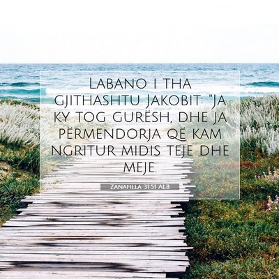 Picture 07 - Zanafilla 31:51 ALB - Labano i tha gjithashtu Jakobit: 