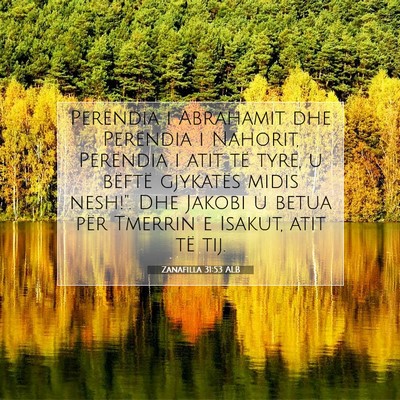 Picture 07 - Zanafilla 31:53 ALB - Perëndia i Abrahamit dhe Perëndia i Nahorit, - Bible Verse Picture