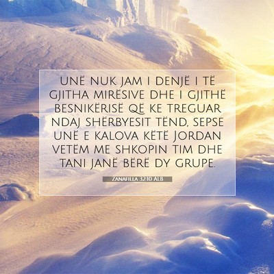 Picture 07 - Zanafilla 32:10 ALB - unë nuk jam i denjë i të gjitha mirësive dhe - Bible Verse Picture