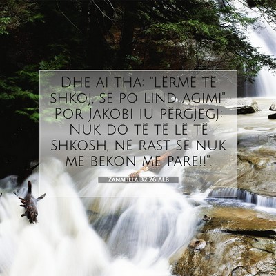 Picture 07 - Zanafilla 32:26 ALB - Dhe ai tha: 