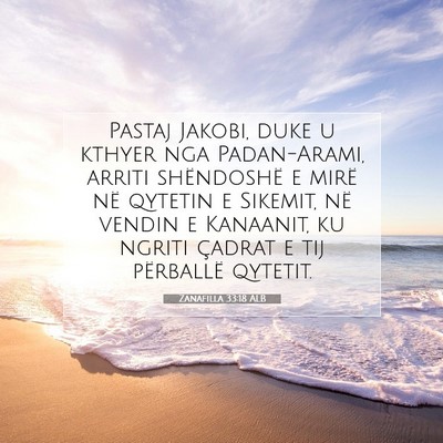 Picture 07 - Zanafilla 33:18 ALB - Pastaj Jakobi, duke u kthyer nga Padan-Arami, - Bible Verse Picture