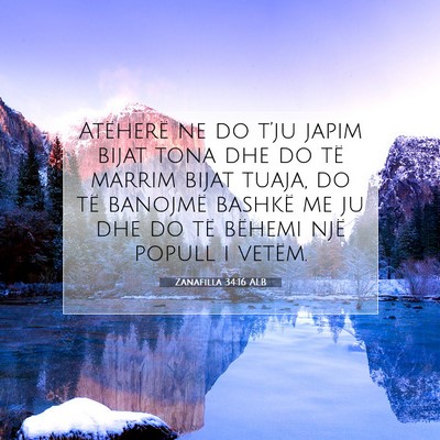 Picture 07 - Zanafilla 34:16 ALB - Atëherë ne do t’ju japim bijat tona dhe do - Bible Verse Picture