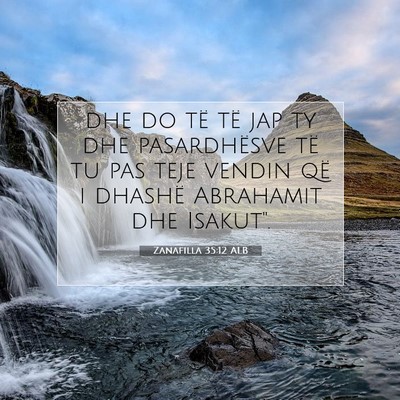 Picture 07 - Zanafilla 35:12 ALB - dhe do të të jap ty dhe pasardhësve të tu pas - Bible Verse Picture