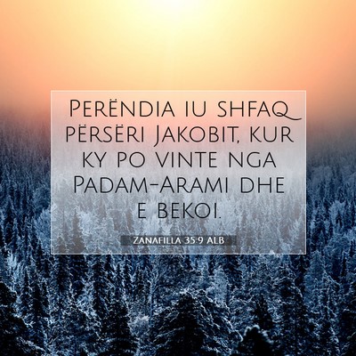Picture 07 - Zanafilla 35:9 ALB - Perëndia iu shfaq përsëri Jakobit, kur ky po - Bible Verse Picture