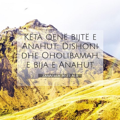 Picture 07 - Zanafilla 36:25 ALB - Këta qenë bijtë e Anahut: Dishoni dhe - Bible Verse Picture