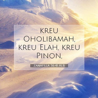 Picture 07 - Zanafilla 36:41 ALB - kreu Oholibamah, kreu Elah, kreu - Bible Verse Picture