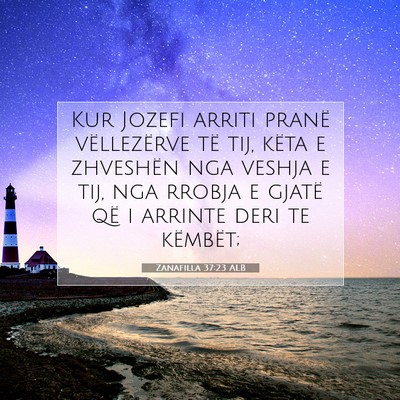 Picture 07 - Zanafilla 37:23 ALB - Kur Jozefi arriti pranë vëllezërve të tij, - Bible Verse Picture