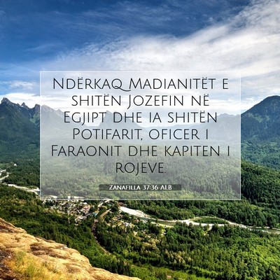 Picture 07 - Zanafilla 37:36 ALB - Ndërkaq Madianitët e shitën Jozefin në Egjipt - Bible Verse Picture