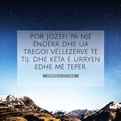 Picture 07 - Zanafilla 37:5 ALB - Por Jozefi pa një ëndërr dhe ua tregoi - Bible Verse Picture