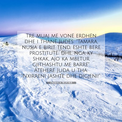 Picture 07 - Zanafilla 38:24 ALB - Tre muaj më vonë erdhën dhe i thanë Judës: - Bible Verse Picture