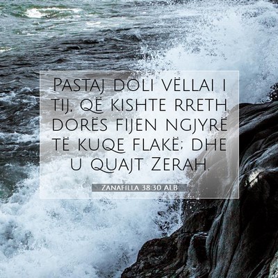 Picture 07 - Zanafilla 38:30 ALB - Pastaj doli vëllai i tij, që kishte rreth - Bible Verse Picture