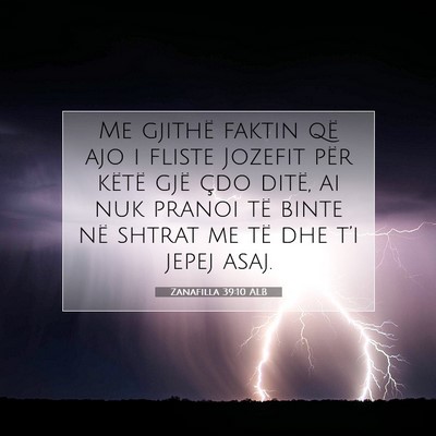Picture 07 - Zanafilla 39:10 ALB - Me gjithë faktin që ajo i fliste Jozefit për - Bible Verse Picture