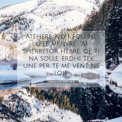 Picture 07 - Zanafilla 39:17 ALB - Atëherë ajo i foli në këtë mënyrë: 
