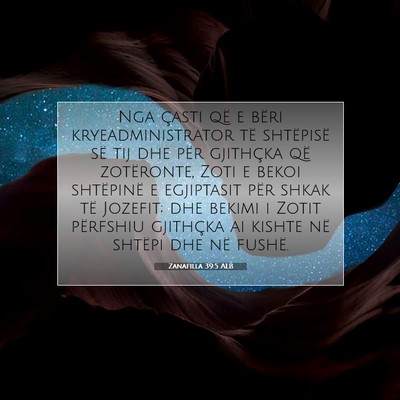 Picture 07 - Zanafilla 39:5 ALB - Nga çasti që e bëri kryeadministrator të - Bible Verse Picture
