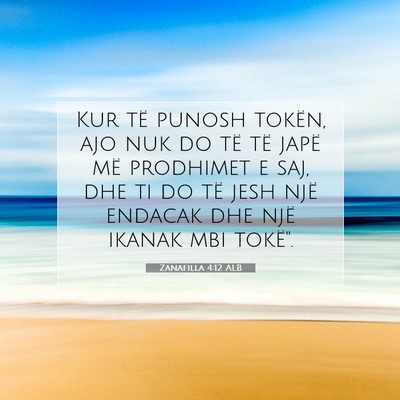 Picture 07 - Zanafilla 4:12 ALB - Kur të punosh tokën, ajo nuk do të të japë - Bible Verse Picture