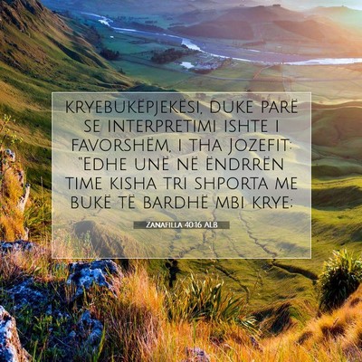 Picture 07 - Zanafilla 40:16 ALB - kryebukëpjekësi, duke parë se interpretimi - Bible Verse Picture