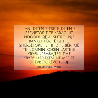 Picture 07 - Zanafilla 40:20 ALB - Tani ditën e tretë, ditën e përvjetorit të - Bible Verse Picture