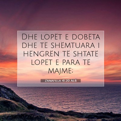 Picture 07 - Zanafilla 41:20 ALB - Dhe lopët e dobëta dhe të shëmtuara i - Bible Verse Picture