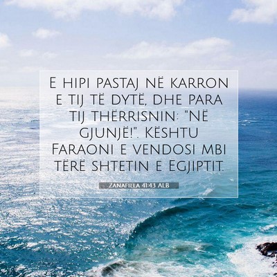 Picture 07 - Zanafilla 41:43 ALB - E hipi pastaj në karron e tij të dytë, dhe - Bible Verse Picture