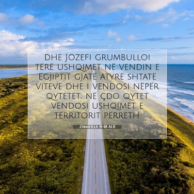 Picture 07 - Zanafilla 41:48 ALB - dhe Jozefi grumbulloi tërë ushqimet në vendin - Bible Verse Picture