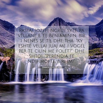 Picture 07 - Zanafilla 43:29 ALB - Pastaj Jozefi ngriti sytë, pa vëllanë e tij - Bible Verse Picture