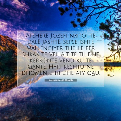 Picture 07 - Zanafilla 43:30 ALB - Atëherë Jozefi nxitoi të dalë jashtë, sepse - Bible Verse Picture
