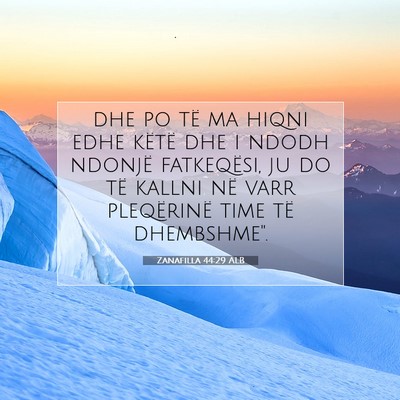 Picture 07 - Zanafilla 44:29 ALB - dhe po të ma hiqni edhe këtë dhe i ndodh - Bible Verse Picture
