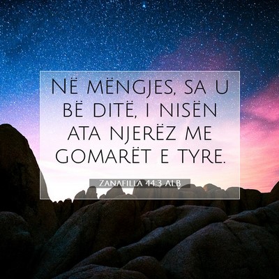 Picture 07 - Zanafilla 44:3 ALB - Në mëngjes, sa u bë ditë, i nisën ata - Bible Verse Picture