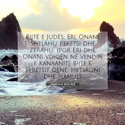 Picture 07 - Zanafilla 46:12 ALB - Bijtë e Judës: Eri, Onani, Shelahu, Peretsi dhe - Bible Verse Picture