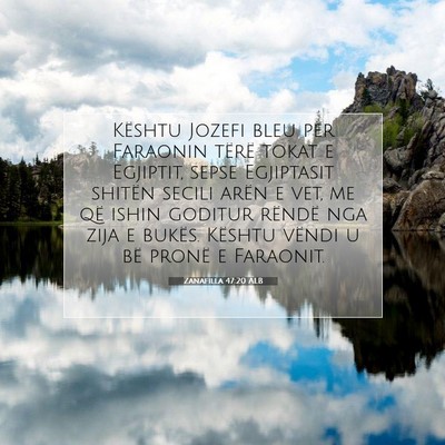 Picture 07 - Zanafilla 47:20 ALB - Kështu Jozefi bleu për Faraonin tërë tokat e - Bible Verse Picture