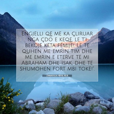 Picture 07 - Zanafilla 48:16 ALB - Engjëlli që më ka çliruar nga çdo e keqe, le - Bible Verse Picture