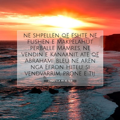 Picture 07 - Zanafilla 49:30 ALB - në shpellën që është në fushën e - Bible Verse Picture