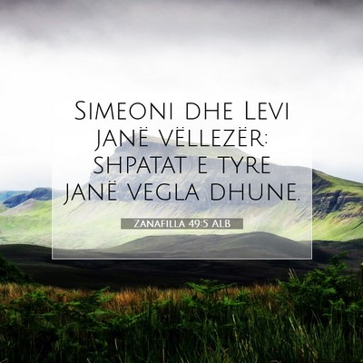 Picture 07 - Zanafilla 49:5 ALB - Simeoni dhe Levi janë vëllezër: shpatat e tyre - Bible Verse Picture