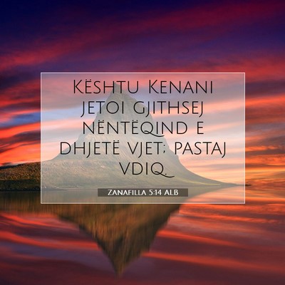 Picture 07 - Zanafilla 5:14 ALB - Kështu Kenani jetoi gjithsej nëntëqind e - Bible Verse Picture