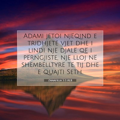 Picture 07 - Zanafilla 5:3 ALB - Adami jetoi njëqind e tridhjetë vjet dhe i - Bible Verse Picture