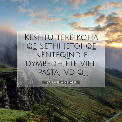 Picture 07 - Zanafilla 5:8 ALB - Kështu tërë koha që Sethi jetoi qe - Bible Verse Picture