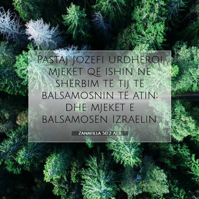 Picture 07 - Zanafilla 50:2 ALB - Pastaj Jozefi urdhëroi mjekët që ishin në - Bible Verse Picture